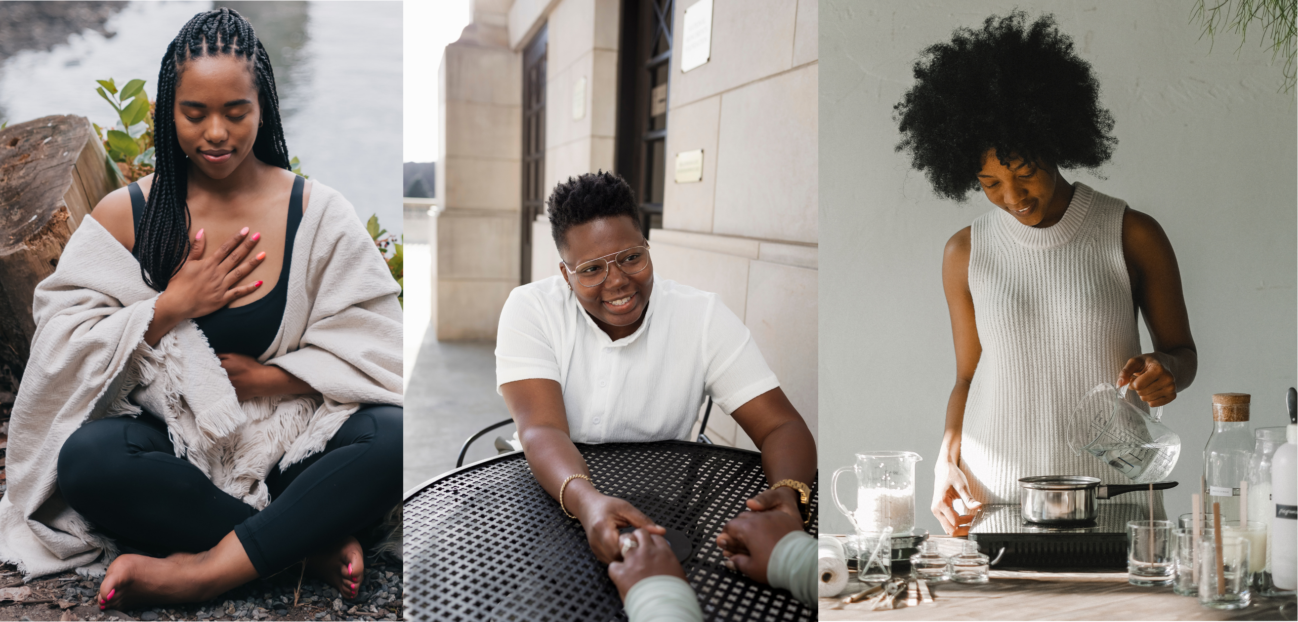 Three different scenes: A Black woman meditating in nature, A Black masculine-presenting woman smiling and holding hands with her wife at a table, and a Black woman making candles in a kitchen.