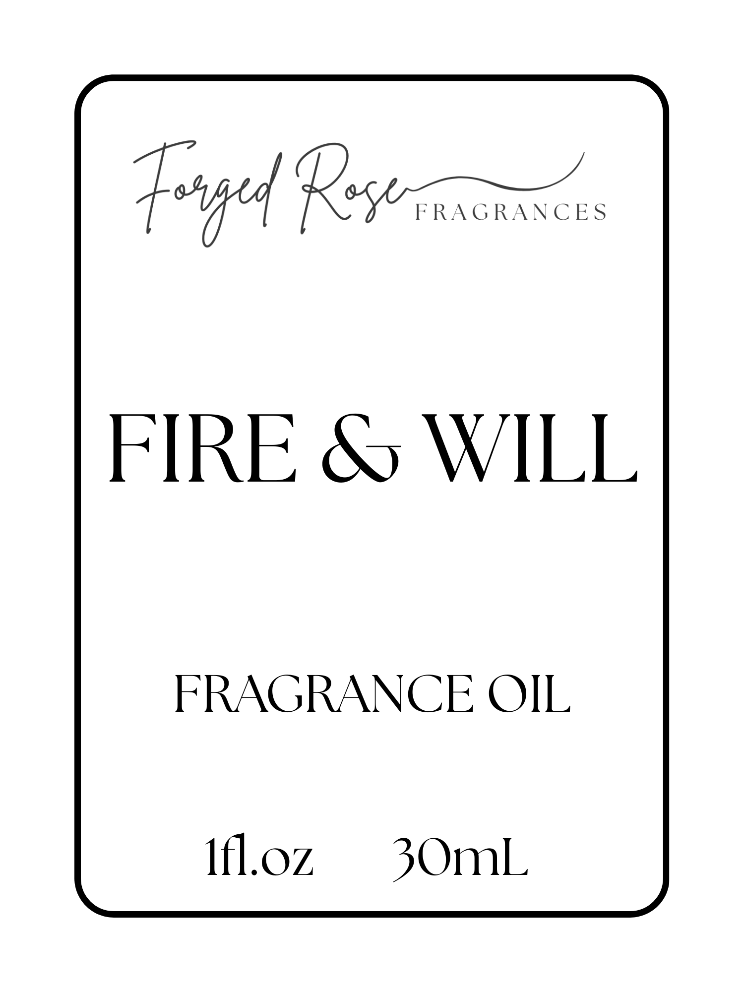 Fire & Will - Forged Rose Fragrances